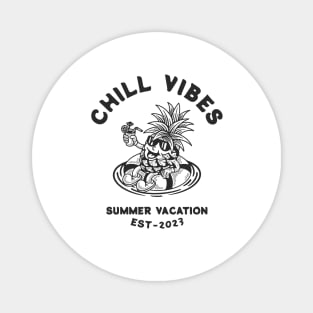 CHILL VIBES SUMMER VACATION Magnet